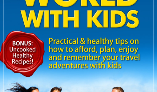 How to travel the world with kids